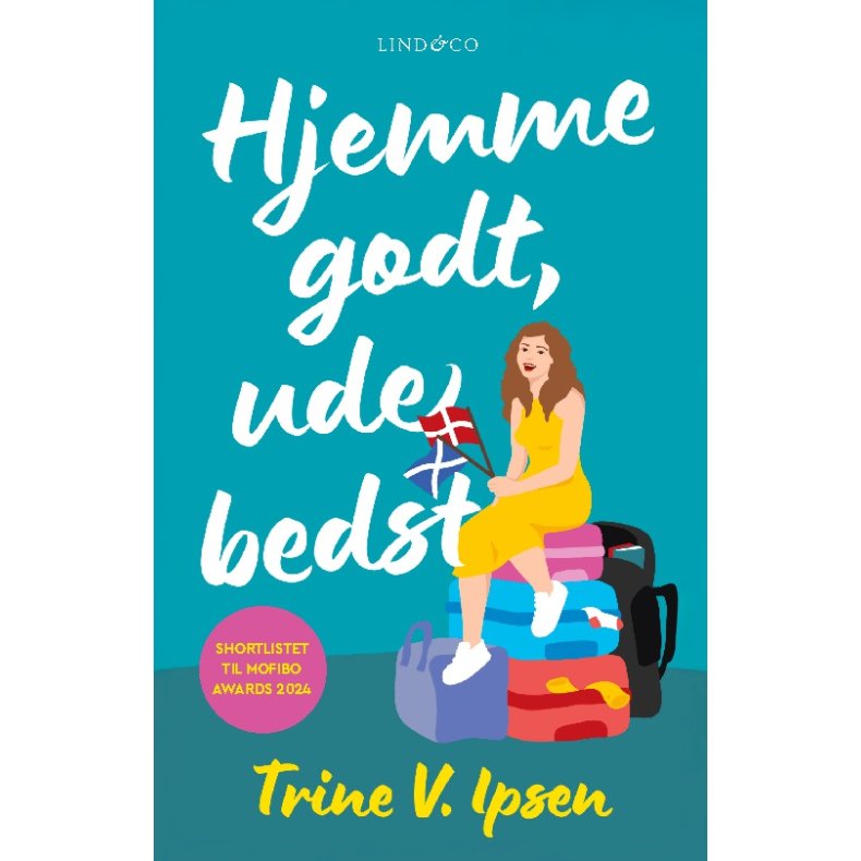 Hjemme godt, ude bedst 