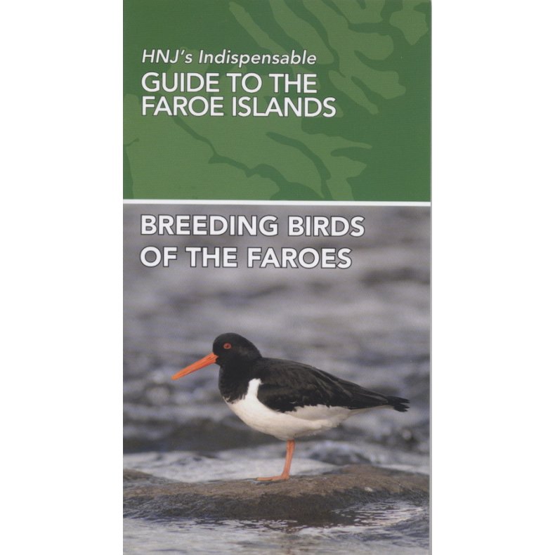 Breeding Birds of the Faroes HNJ's Indispensable Guide To The Faroe Islands