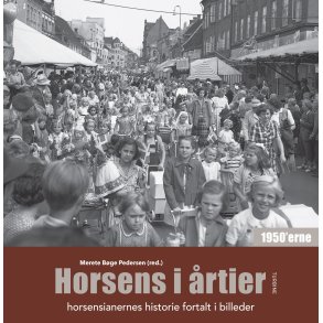 Horsens i �rtier - 1950'erne