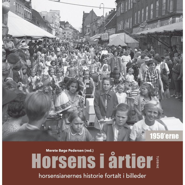Horsens i �rtier - 1950'erne